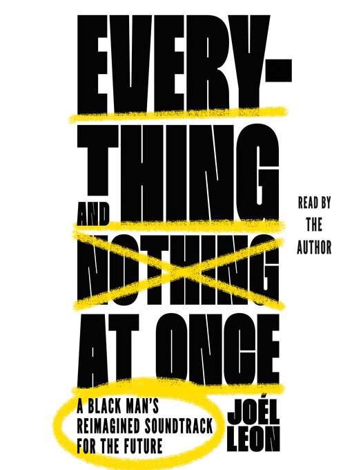 Title details for Everything and Nothing at Once by Joél Leon - Wait list